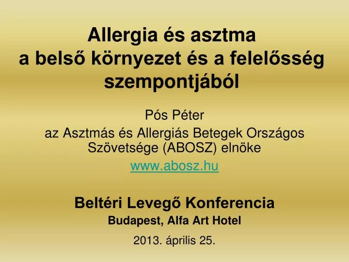 allergia s asztma a bels k rnyezet s a felel ss g szempontj b l