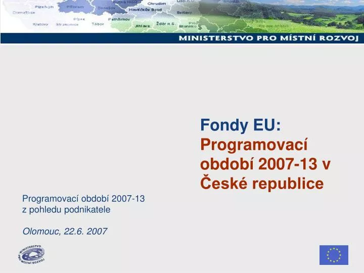 fondy eu programovac obdob 2007 13 v esk republice