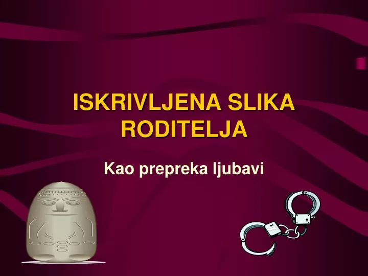 iskrivljena slika roditelja