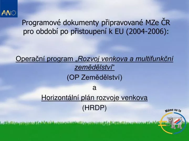 programov dokumenty p ipravovan mze r pro obdob po p istoupen k eu 2004 2006