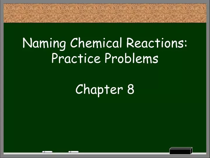 naming chemical reactions practice problems chapter 8