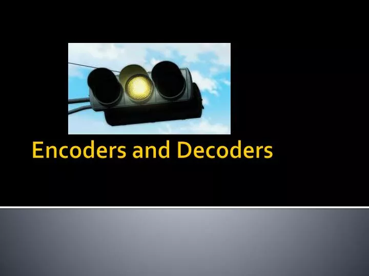 encoders and decoders