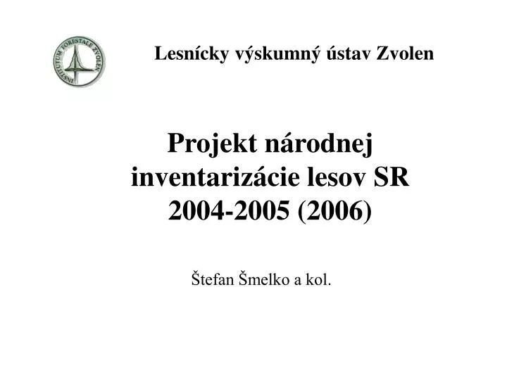 projekt n rodnej inventariz cie lesov sr 2004 2005 2006