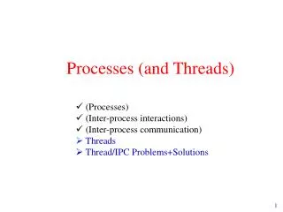 Processes (and Threads)