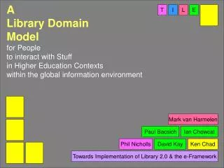 Towards Implementation of Library 2.0 &amp; the e-Framework