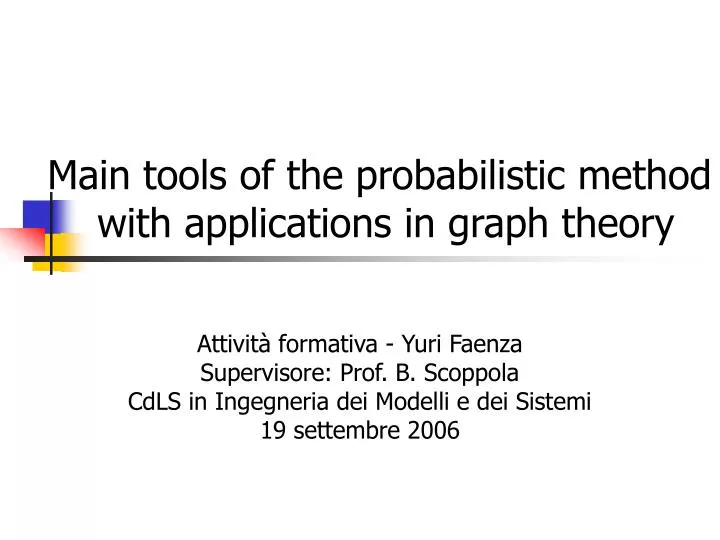 main tools of the probabilistic method with applications in graph theory