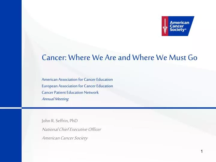 cancer where we are and where we must go
