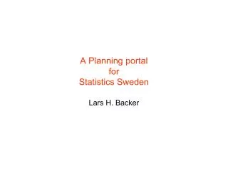 A Planning portal for Statistics Sweden