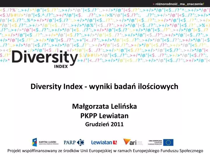 diversity index wyniki bada ilo ciowych ma gorzata leli ska pkpp lewiatan grudzie 2011