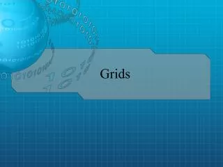 Grids