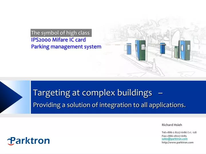 targeting at complex buildings providing a solution of integration to all applications