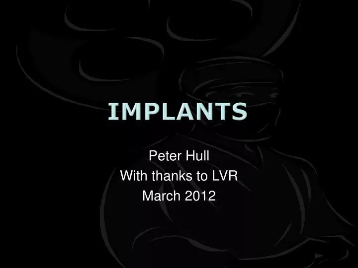 implants