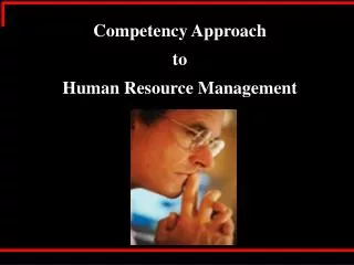 Competency Approach to Human Resource Management