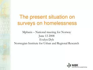 The present situation on surveys on homelessness