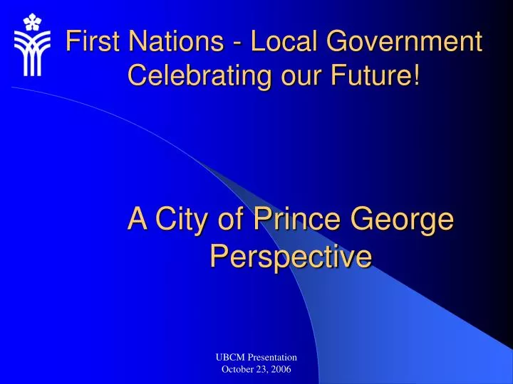 first nations local government celebrating our future