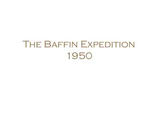 The Baffin Expedition 1950