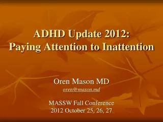 ADHD Update 2012: Paying Attention to Inattention