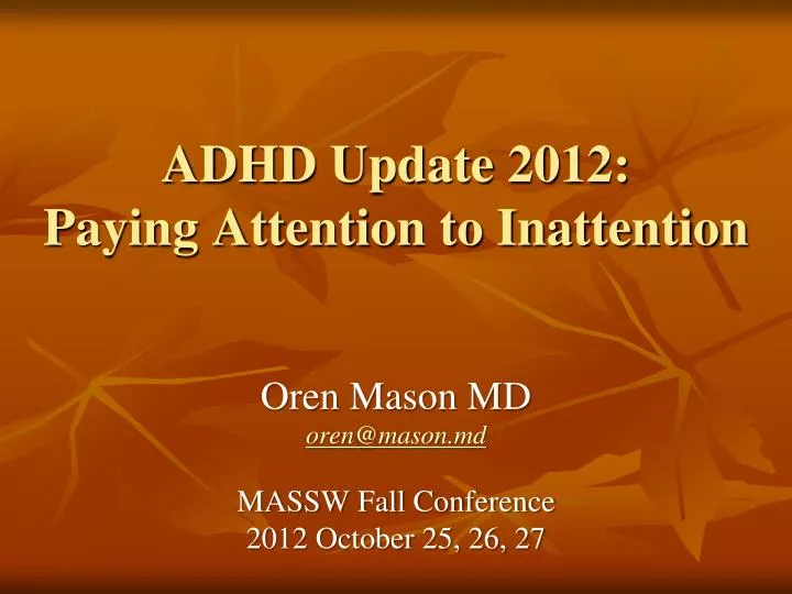 adhd update 2012 paying attention to inattention