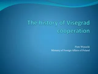 The history of Visegrad cooperation
