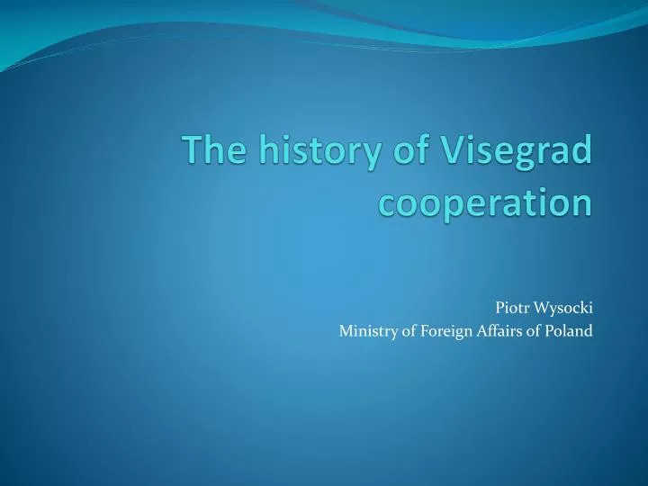 the history of visegrad cooperation