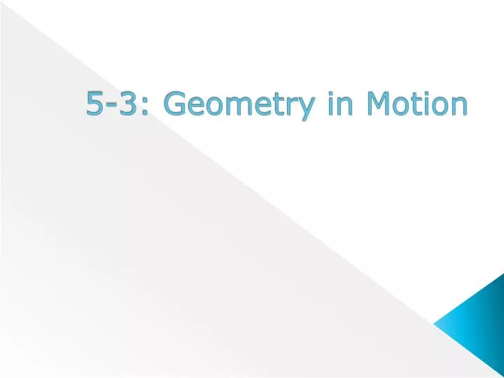 5 3 geometry in motion