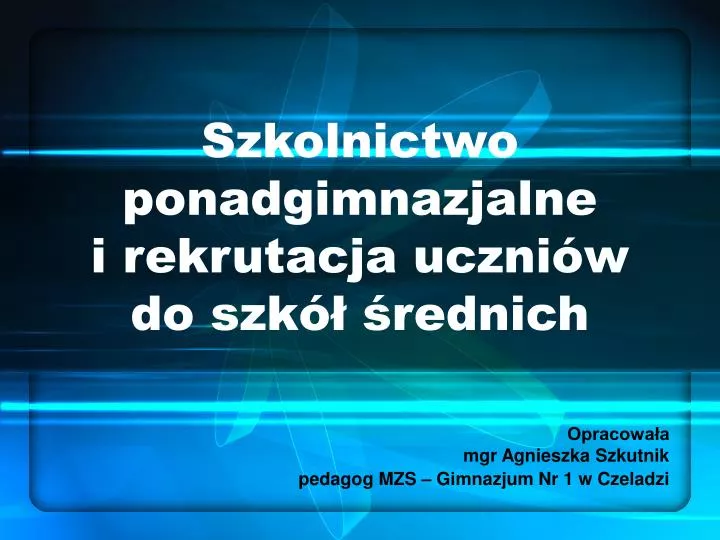 szkolnictwo ponadgimnazjalne i rekrutacja uczni w do szk rednich