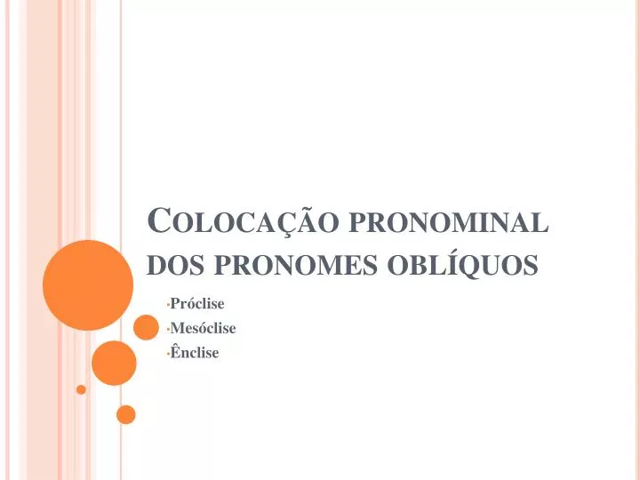 coloca o pronominal dos pronomes obl quos