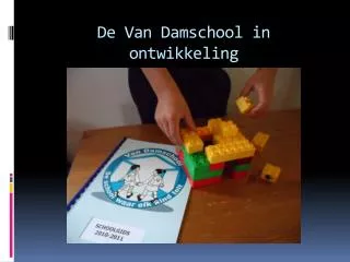 de van damschool in ontwikkeling