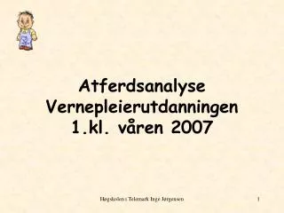 atferdsanalyse vernepleierutdanningen 1 kl v ren 2007