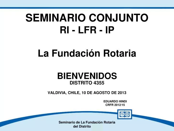 seminario conjunto ri lfr ip la fundaci n rotaria bienvenidos