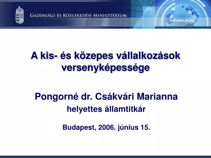 a kis s k zepes v llalkoz sok versenyk pess ge