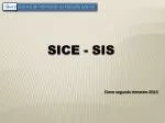 SICE - SIS - slide 1