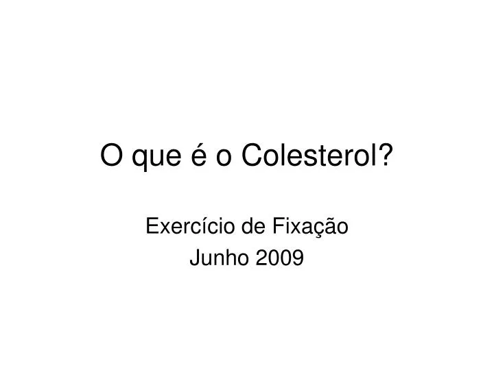 o que o colesterol