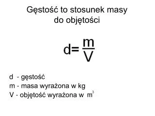 g sto to stosunek masy do obj to ci