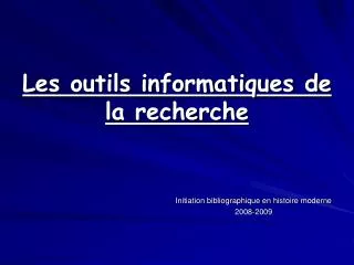 les outils informatiques de la recherche