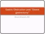 Gastric Obstruction post “Sleeve gastrectomy” - slide 1