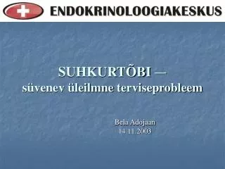 SUHKURTÕBI ― s üvenev üleilmne terviseprobleem