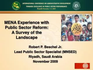 Robert P. Beschel Jr. Lead Public Sector Specialist (MNSED) Riyadh, Saudi Arabia November 2009