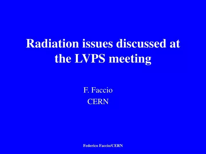 radiation issues discussed at the lvps meeting