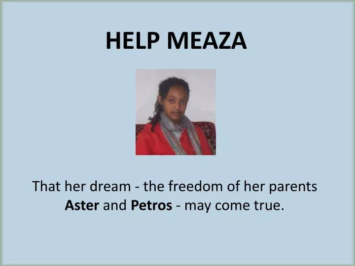 that her dream the freedom of her parents aster and petros may come true