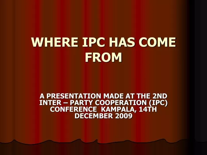 where ipc has come from