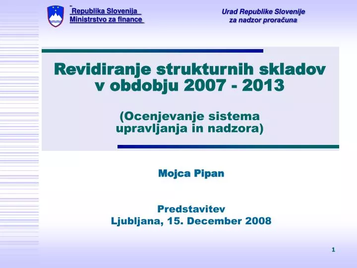 revidiranje strukturnih skladov v obdobju 2007 2013 ocenjevanje sistema upravljanja in nadzora