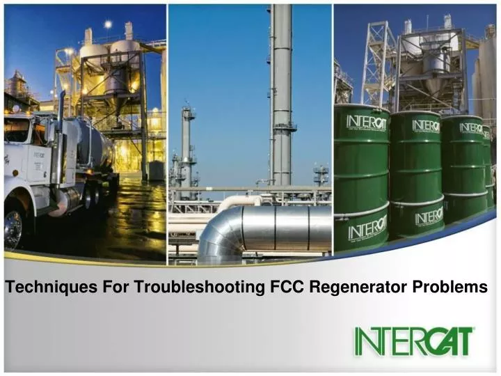 techniques for troubleshooting fcc regenerator problems