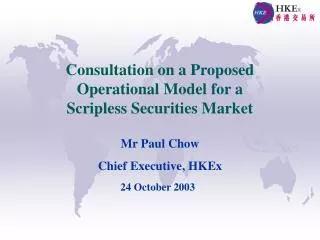 Consultation on a Proposed Operational Model for a Scripless Securities Market