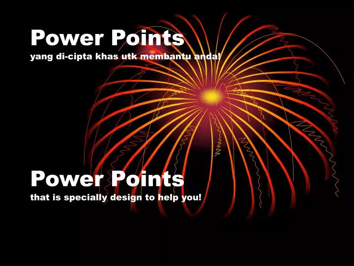 power points yang di cipta khas utk membantu anda