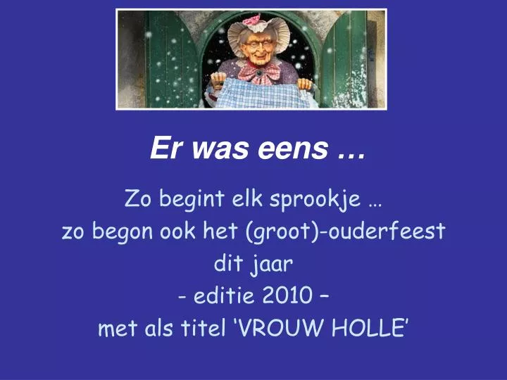 er was eens