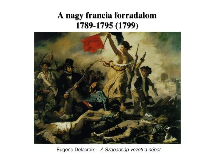 a nagy francia forradalom 1789 1795 1799