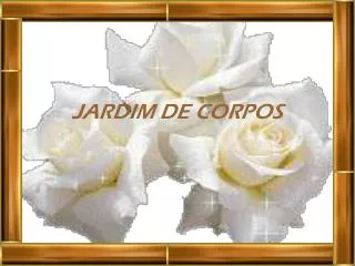 jardim de corpos