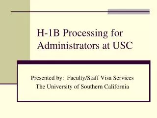 H-1B Processing for Administrators at USC