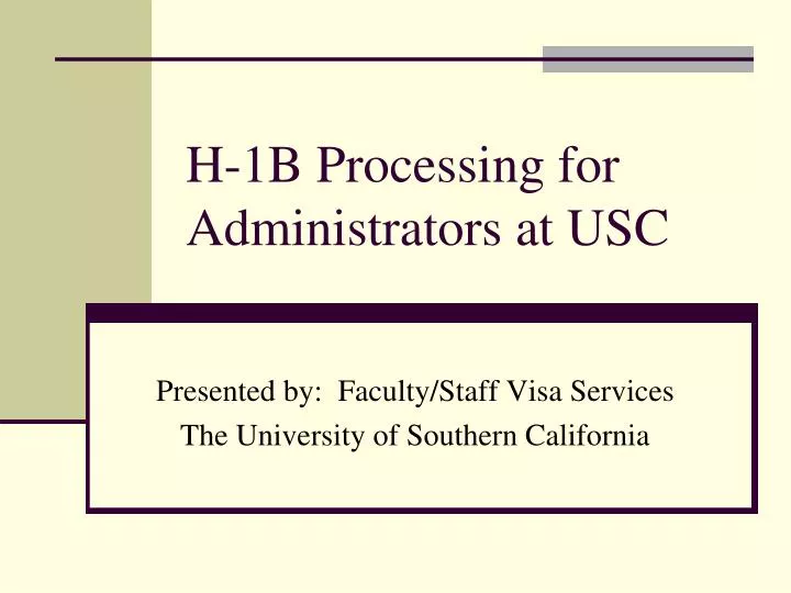 h 1b processing for administrators at usc